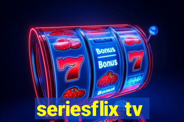 seriesflix tv